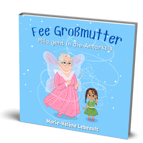 Fee Großmutter: Mila geht in die Antarktis - Taschenbuch