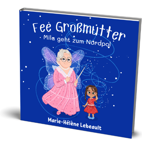 Fee Großmutter: Mila geht zum Nordpol - Taschenbuch