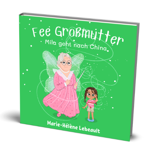 Fee Großmutter: Mila geht nach China- Taschenbuch