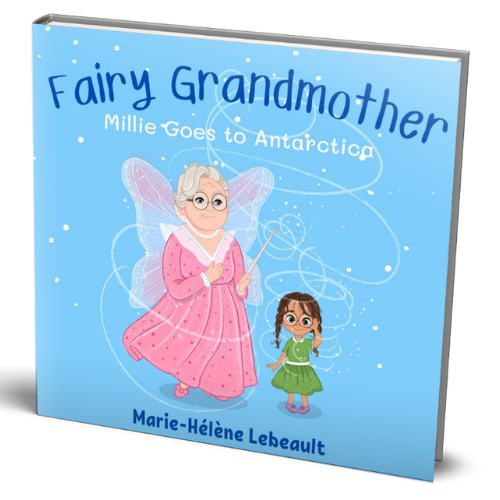 Fairy Grandmother: Millie Goes to Antarctica - Paperback - Beaches and Trails Publishing