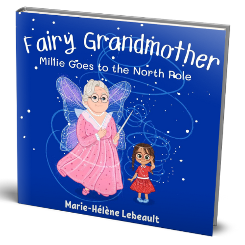 Fairy Grandmother: Millie Goes to the North Pole - Paperback - Beaches and Trails Publishing