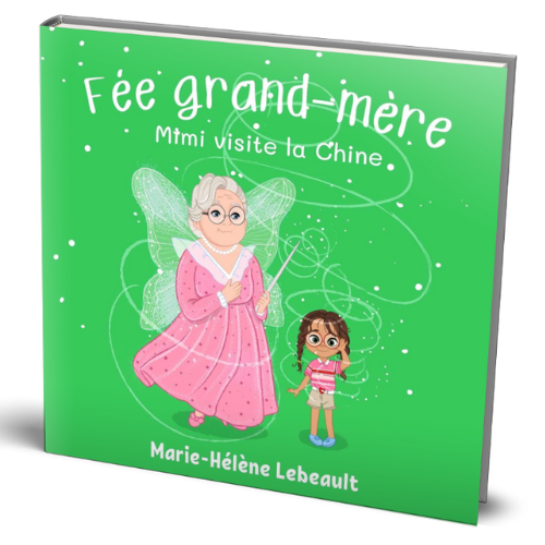 Fée grand-mère : Mimi visite la Chine - Broché - Beaches and Trails Publishing