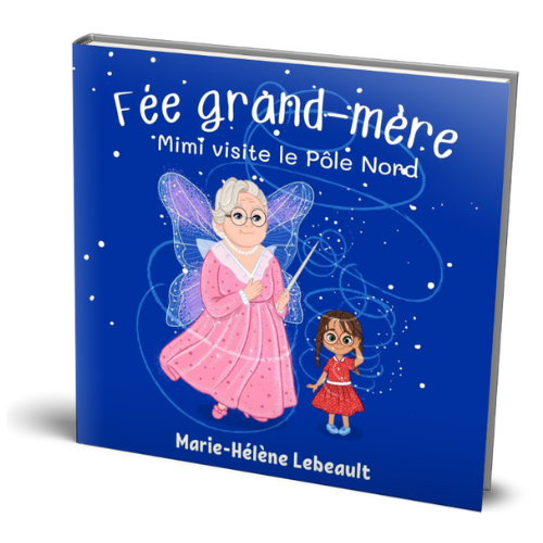 Fée grand-mère : Mimi visite le Pôle Nord - Broché - Beaches and Trails Publishing