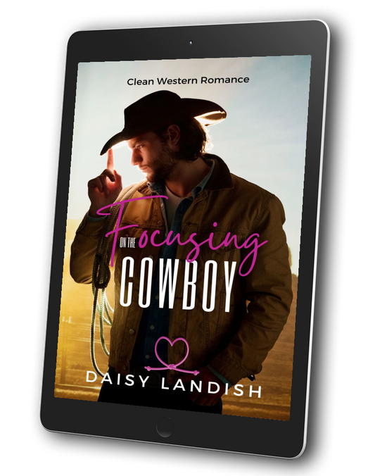 Focusing on the Cowboy: Clean Western Romance (Grumpy Cowboys #2) - ebook - Beaches and Trails Publishing