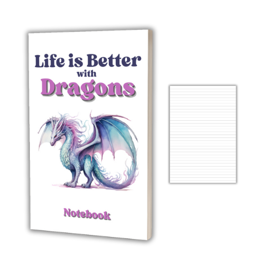Life is Better with Dragons - Notebook (lined) - Beaches and Trails Publishing
