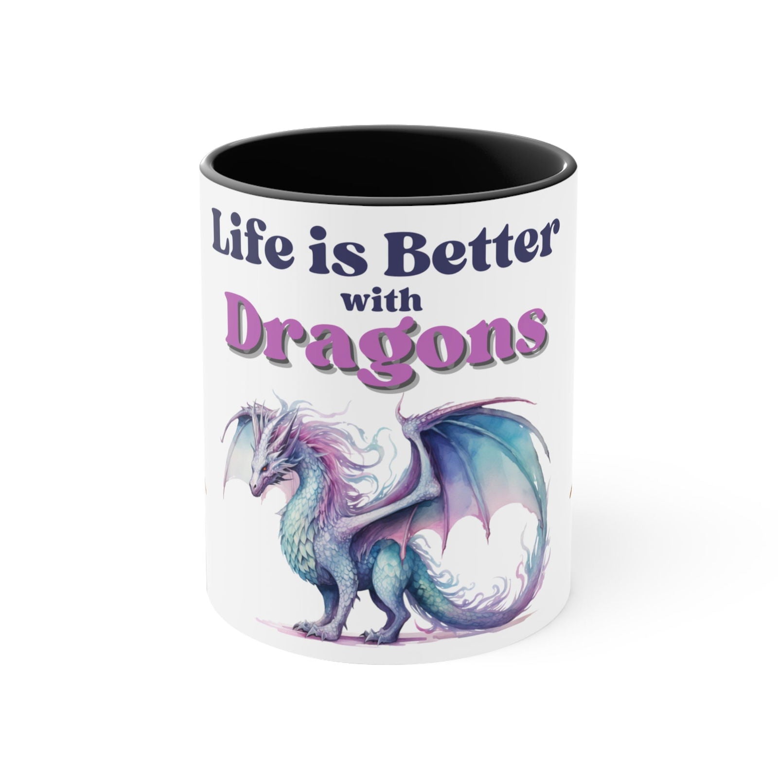 Life is Better with Dragons, Accent Coffee Mug, 11oz - Beaches and Trails Publishing