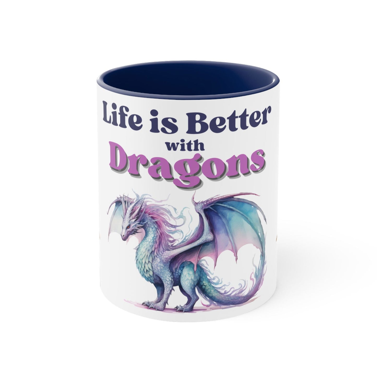 Life is Better with Dragons, Accent Coffee Mug, 11oz - Beaches and Trails Publishing