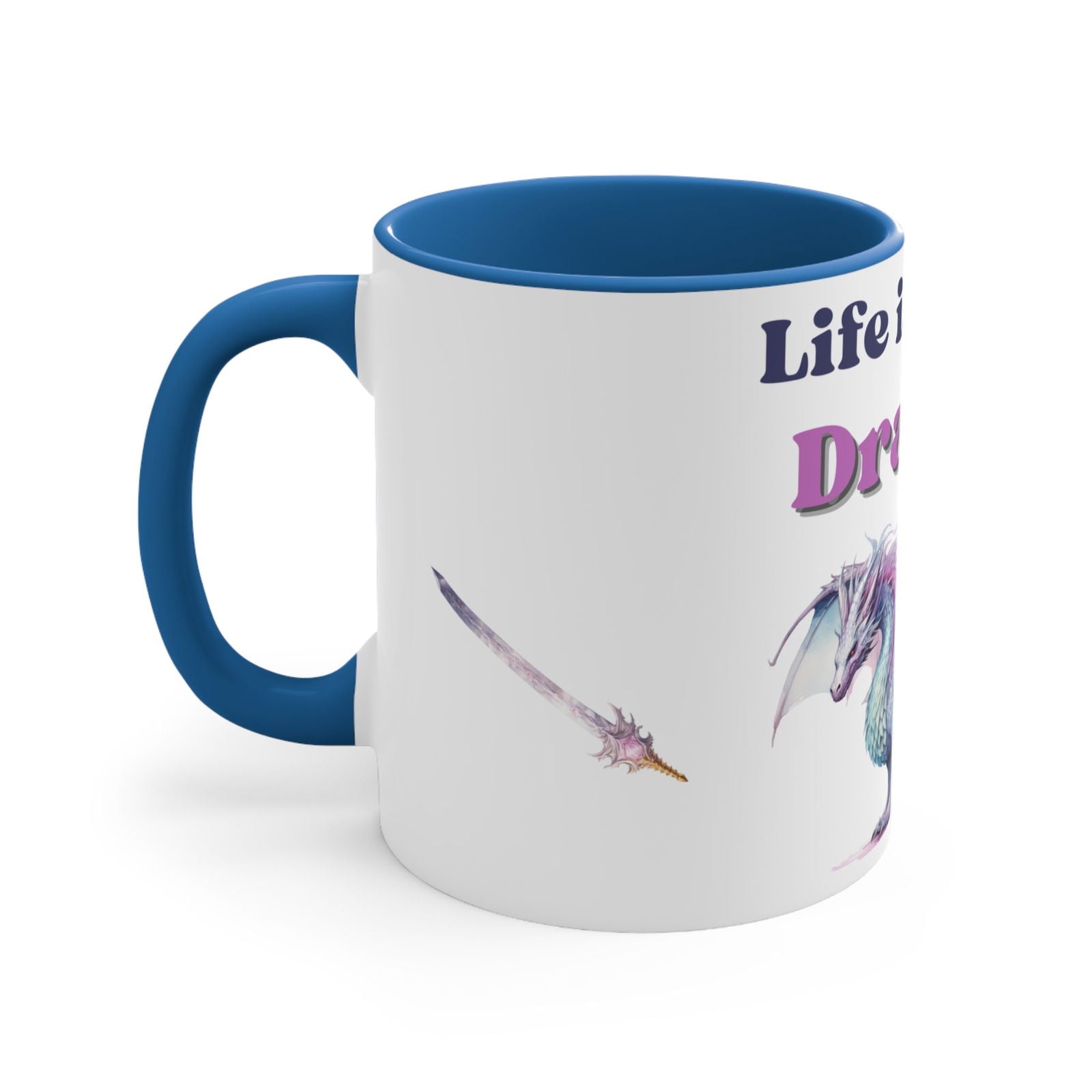 Life is Better with Dragons, Accent Coffee Mug, 11oz - Beaches and Trails Publishing