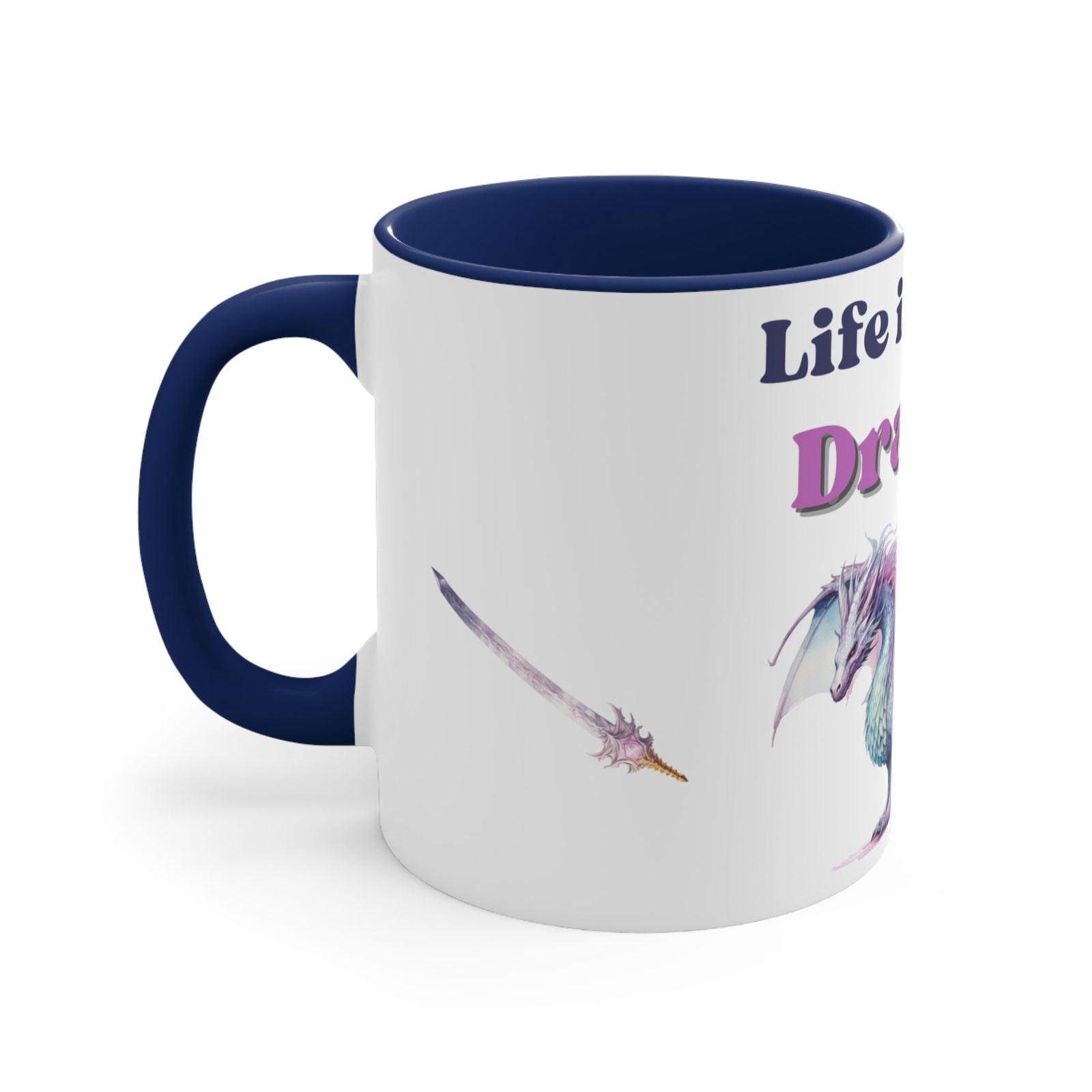 Life is Better with Dragons, Accent Coffee Mug, 11oz - Beaches and Trails Publishing