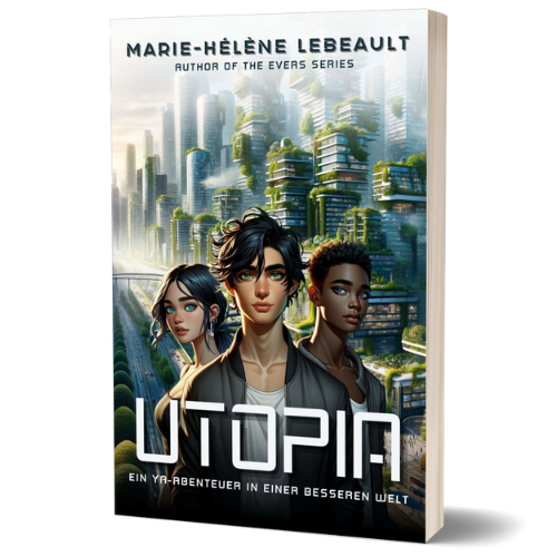 Utopia: Ein YA-Abenteuer in einer besseren Welt - Taschenbuch
