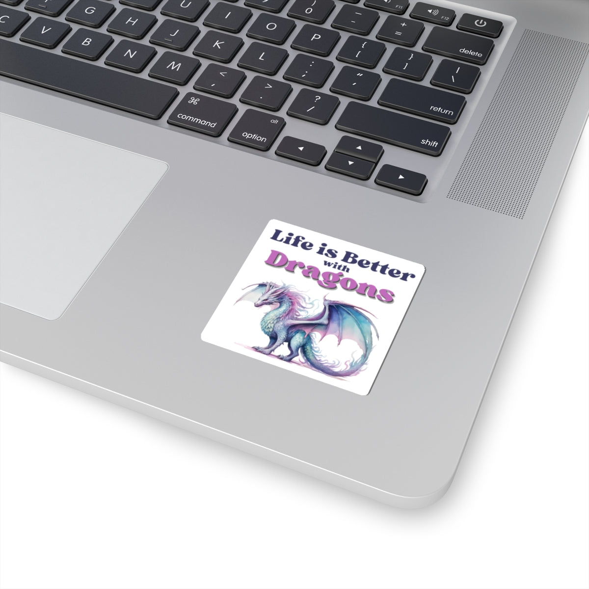 Life is Better with Dragons, Kiss-Cut Sticker