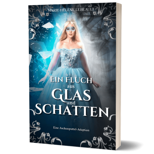 Ein Fluch aus Glas und Schatten - Eine Aschenputtel-Adaption - Taschenbuch