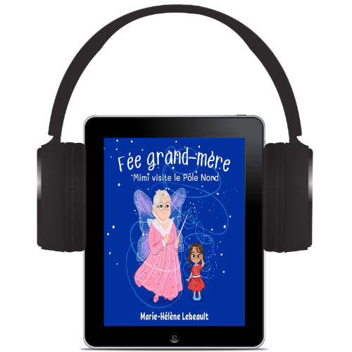 Fée grand-mère : Mimi visite le Pôle Nord - Livre audio - Beaches and Trails Publishing