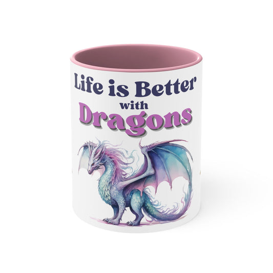 Life is Better with Dragons, Accent Coffee Mug, 11oz - Beaches and Trails Publishing
