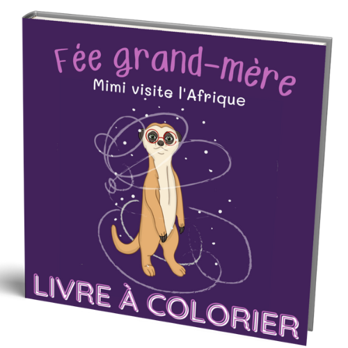 Livre à colorier - Fée grand-mère - Mimi visite l'Afrique - Broché