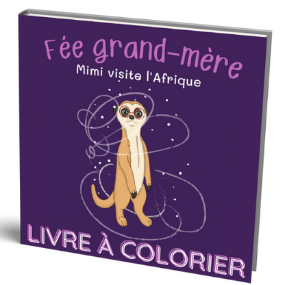 Livre à colorier - Fée grand-mère - Mimi visite l'Afrique - Broché