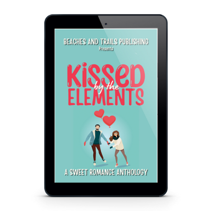 Kissed by the Elements: A Sweet Romance Anthology - Ebook