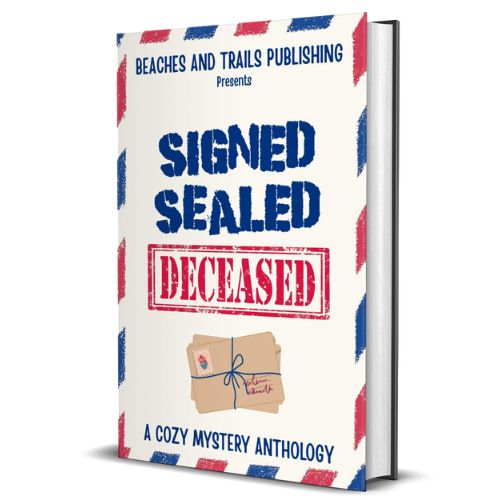 Signed, Sealed...Deceased - A Cozy Mystery Anthology - Hardback