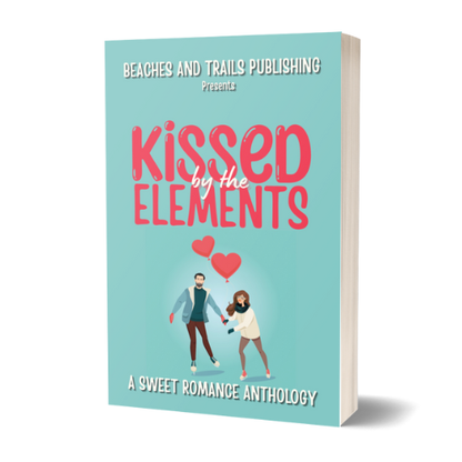 Kissed by the Elements: A Sweet Romance Anthology - Paperback