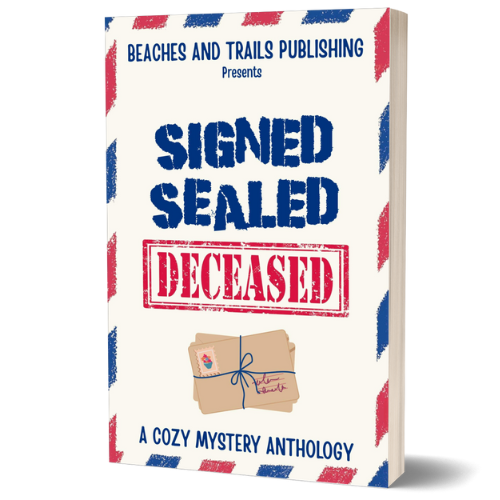 Signed, Sealed...Deceased - A Cozy Mystery Anthology - Paperback