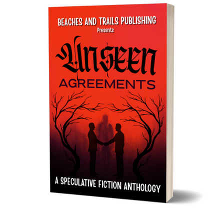 Unseen Agreements: A Speculative Fiction Anthology - Paperback
