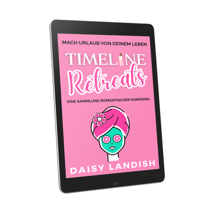 Timeline Retreats: Eine Sammlung romantischer Komödien - E-Book